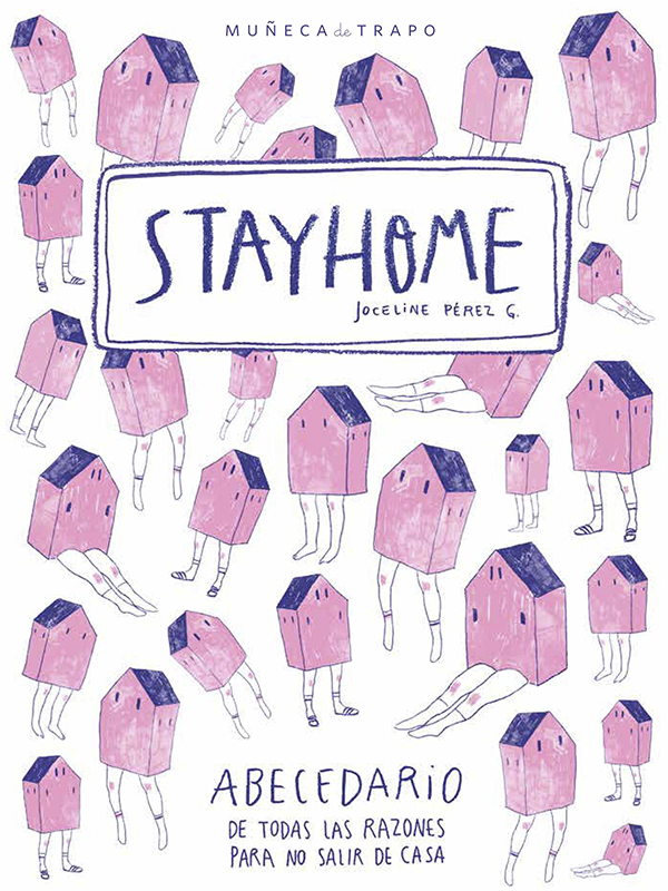 Stay Home: Abecedario de todas las razones para no salir de casa
